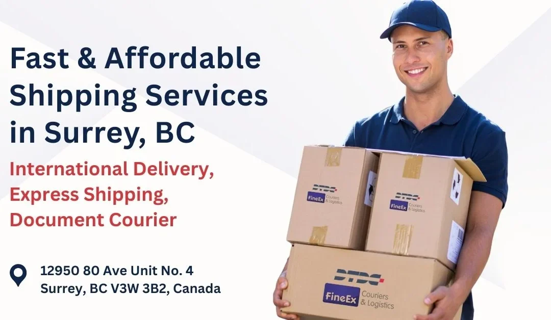 Fast & Affordable Shipping Services in Surrey, BC